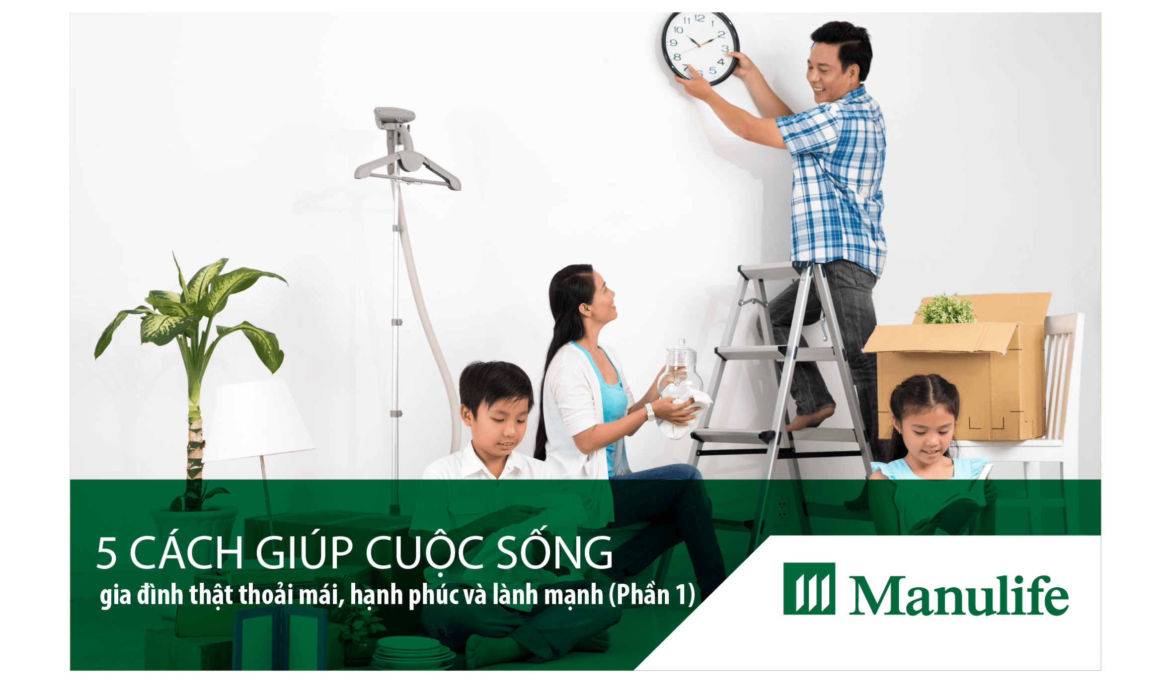5-cach-giup-cuoc-song-gia-dinh-that-thoai-mai-hanh-phuc-va-lanh-manh