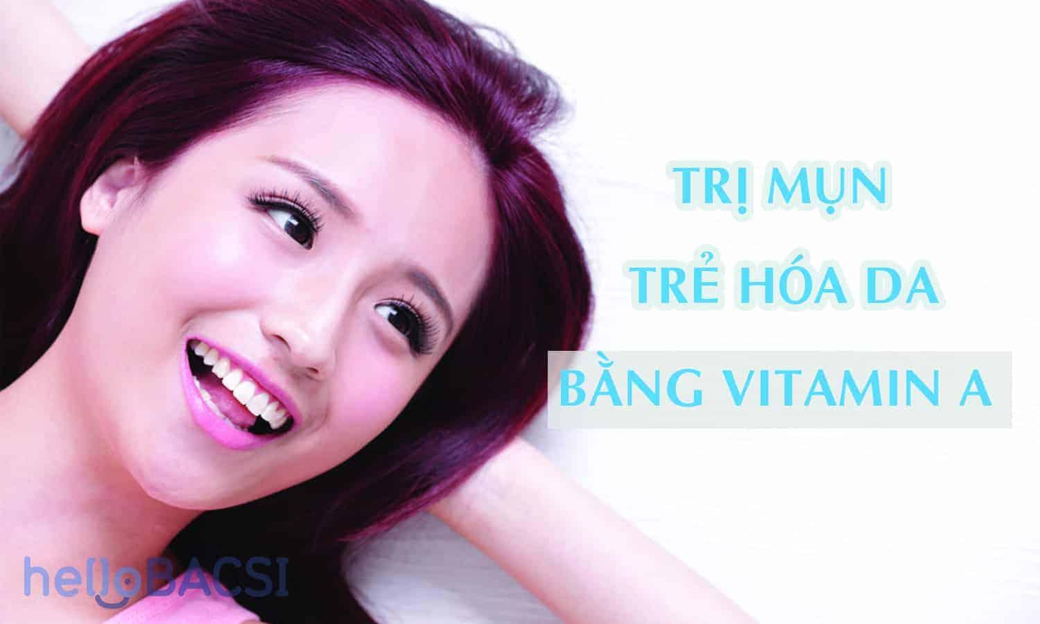 vitamin-a-co-tac-dung-gi