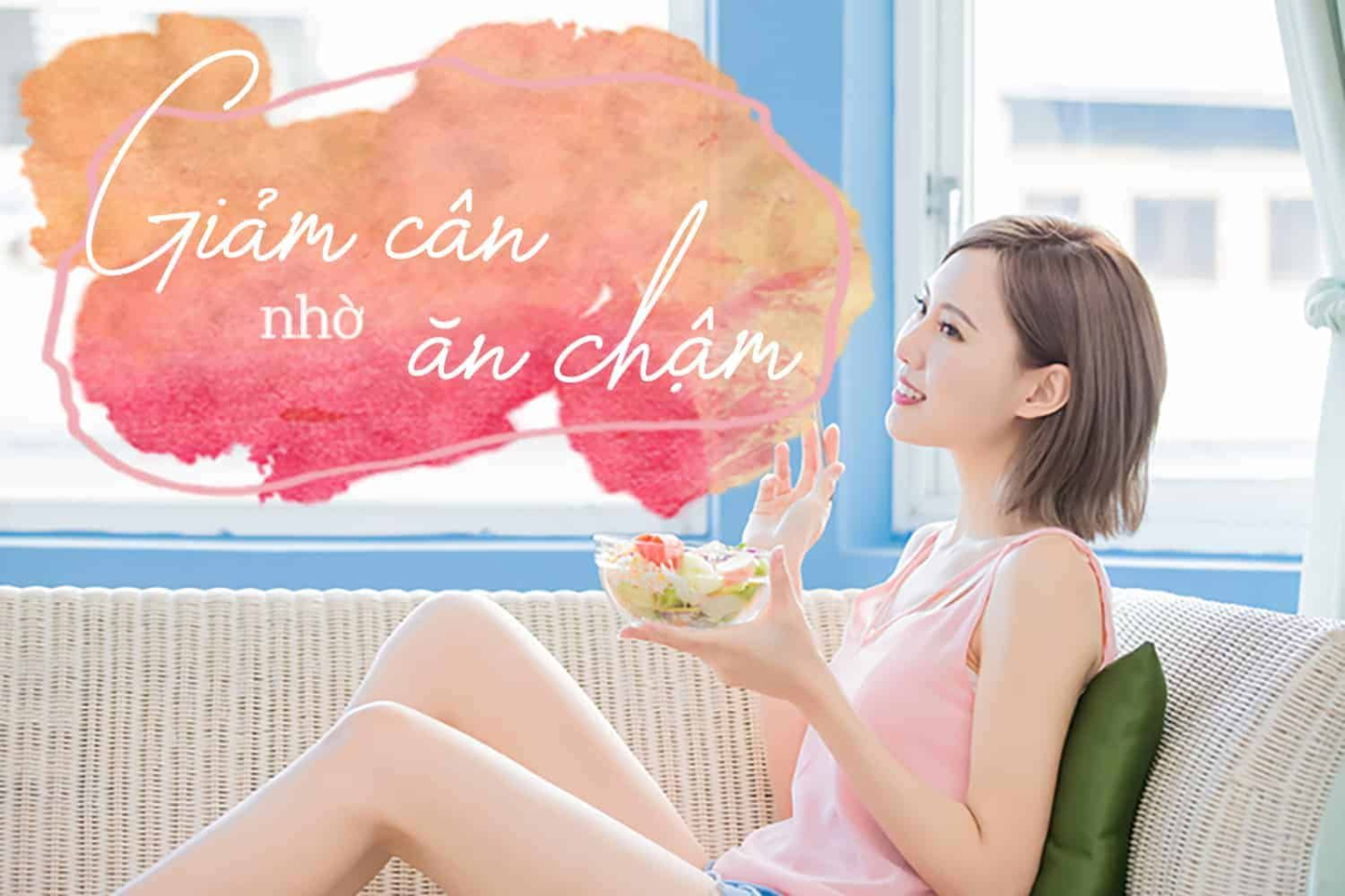 Giảm cân nhờ ăn chậm: Bạn đã biết đến phương pháp này?