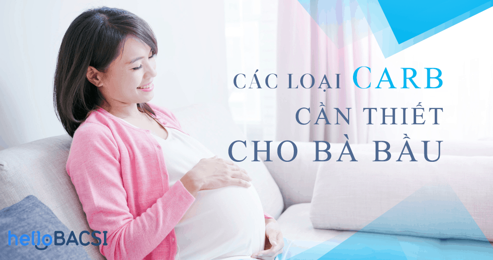 Thực phẩm chứa carb tốt mẹ nên ăn khi mang thai