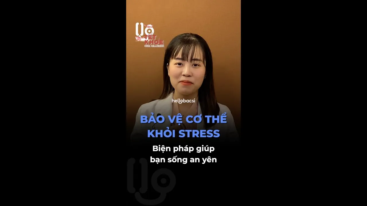 Bí quyết giúp bạn sống an yên, bảo vệ cơ thể trước lo âu, stress