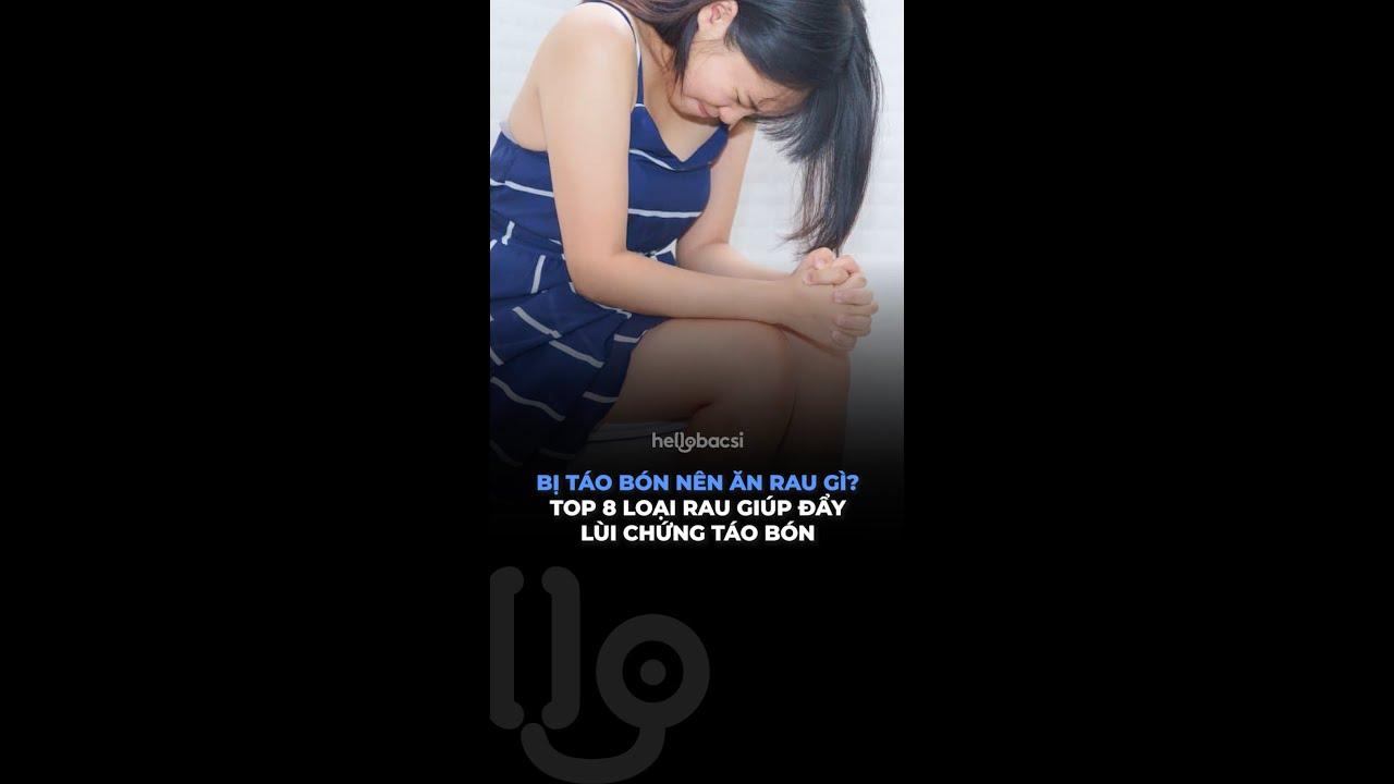 Bị táo bón nên ăn rau gì