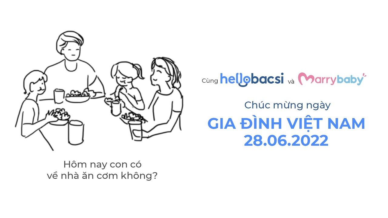 "Hôm nay con có về nhà ăn cơm không?" | HelloBacsi | Chúc mừng ngày gia đình Việt Nam 28.06.2022