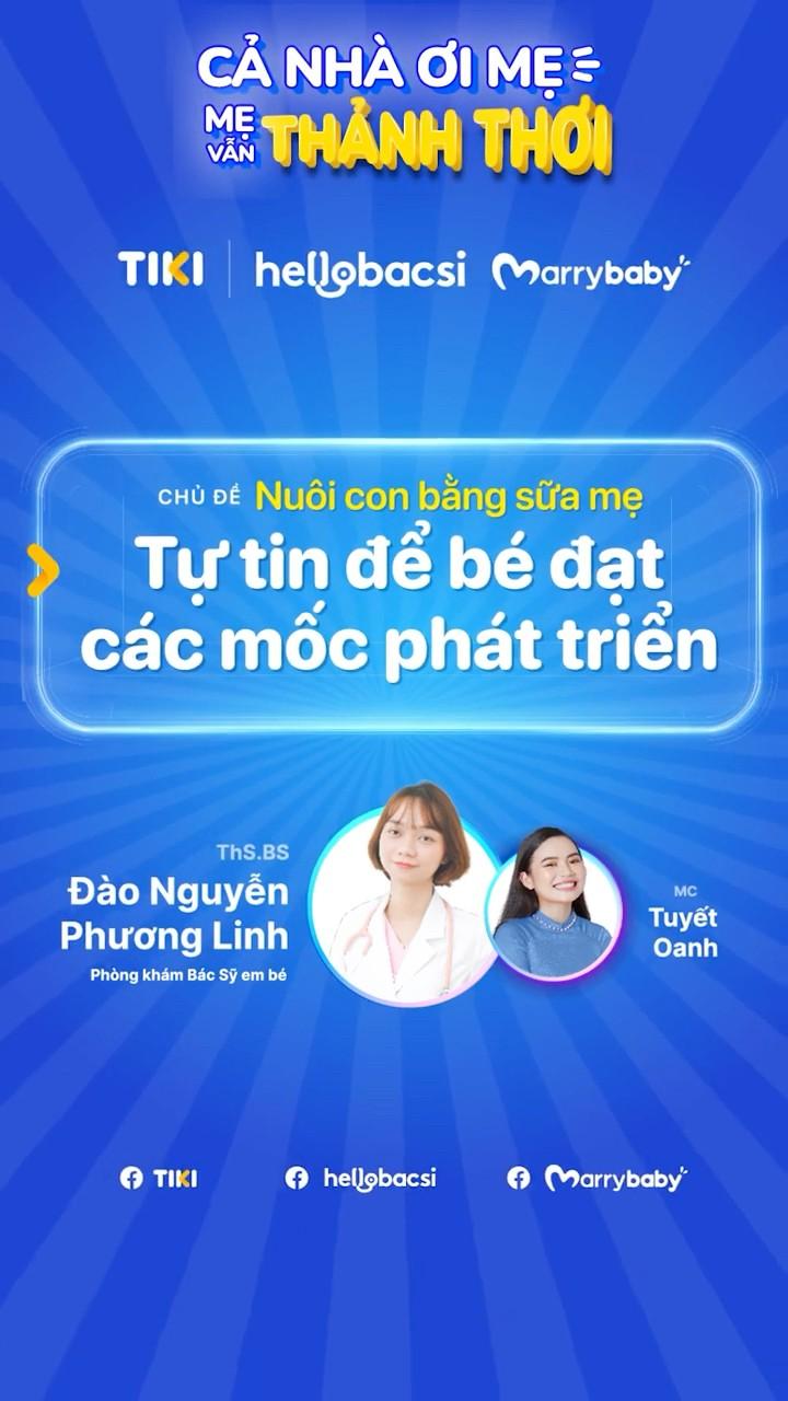 Mẹ băn khoăn khi không đủ sữa cho bé? ThS.BS Đào Nguyễn Phương Linh giúp mẹ “gỡ rối”!