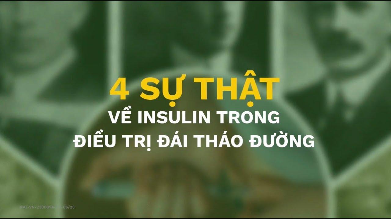 4 sự thật về insulin trong điều trị đái tháo đường không phải ai cũng biết