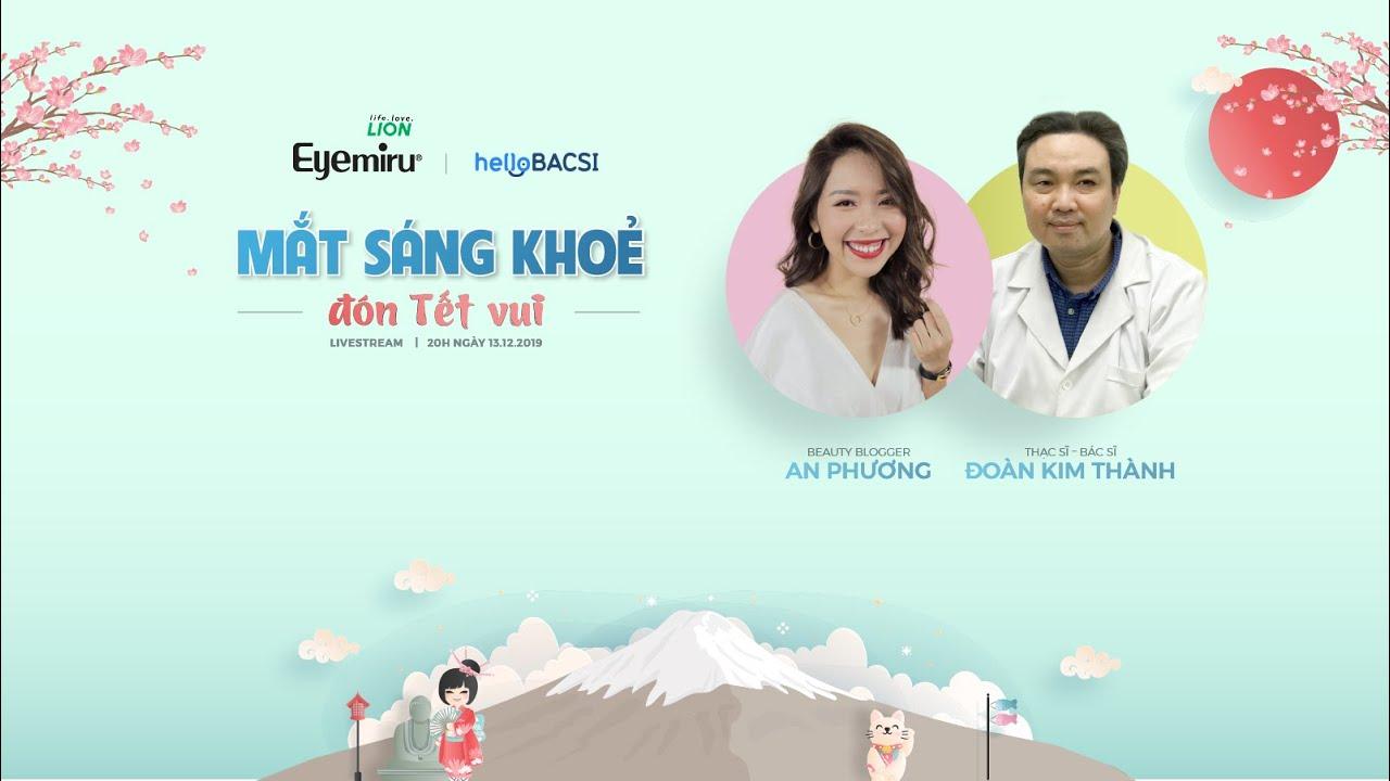 Hello BacSi | [Talkshow] Cùng An Phương trò chuyện với bác sĩ để có đôi mắt sáng khỏe