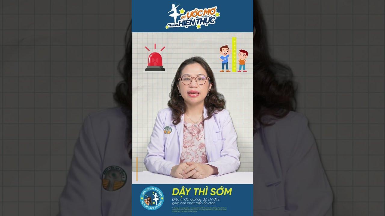 Dậy thì sớm: Ba mẹ cần biết gì khi điều trị cho con